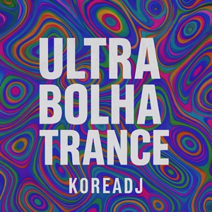 Ultra Bolha Trance (feat. WR Original)