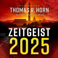 Zeitgeist 2025: Countdown to the Secret Destiny of America… The Lost Prophecies of Qumran, and the Return of Old Saturn’s Reign (Unabridged) - Thomas R. Horn Cover Art