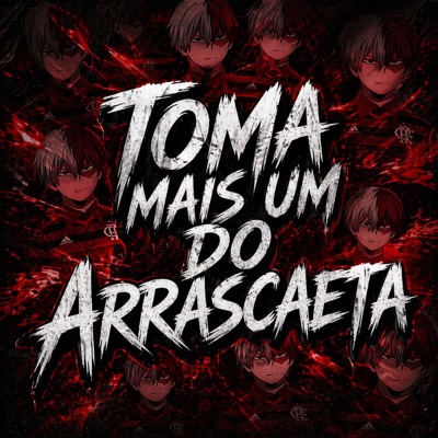 TOMA MAIS UM DO ARRASCAETA - Single