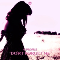 Don't Forget Me - Single - Hi Profile