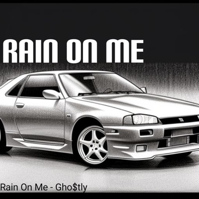 Rain On Me - Single