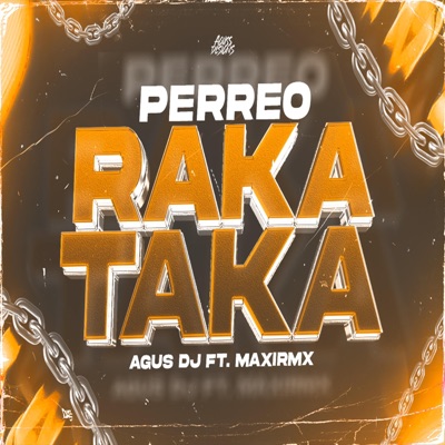 PERREO RAKA TAKA (feat. Agus DJ) - Single