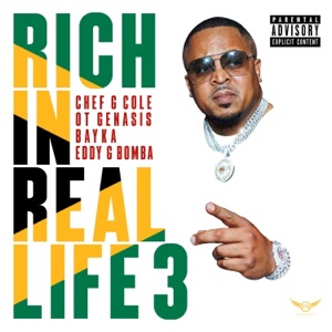Rich in Real Life 3 (feat. Chef G Cole)