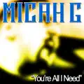 You're All I Need