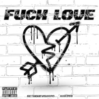 F**k Love (feat. KAN3SS) - Single - GetMoneyGuapo