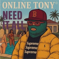 NEED IT ALL - Single - Online Tony