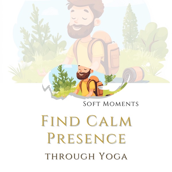 Find Calm Presence through Yoga