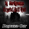 Drugged Out (feat. Crystal Ball Ant) [Final Mix] - Single