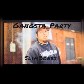 Gangsta Party (feat. Lil Johnnie) SlimBones