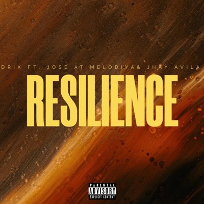 Resilience (feat. Jose At Melodiya & Jhay Avila) - Single