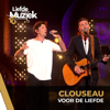 Voor De Liefde (uit Liefde Voor Muziek) - Clouseau