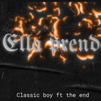 Ella prende (feat. The end) - Single - Classic Boy 56