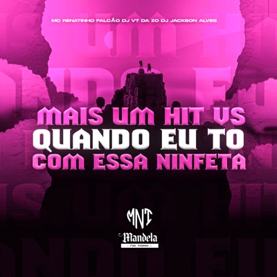 Mais um Hit Vs Quando Eu To Com Essa Nifeta - Single