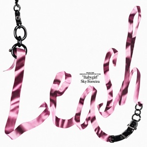 Leash (Babygirl Original Soundtrack)