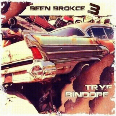 Been Brokce 3