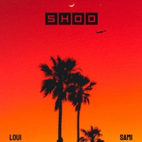 Shoo (feat. Sami) - Single - Loui