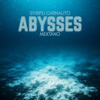 Abysses (feat. Mektano) - Single - Sympli Carnalito