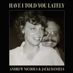 Have I Told You Lately (feat. Jacki Daniels) - Single
