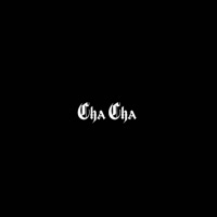 Cha Cha (feat. AyooHeavy) - Single - Paniqk B.