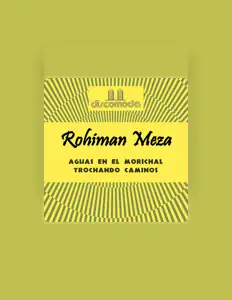 Listen to Rohiman Meza, watch music videos, read bio, see tour dates & more!