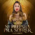 SE PREPARA PRA SOFRER