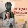 Jeele Zara Humrahi (From "Pakhi") - Single