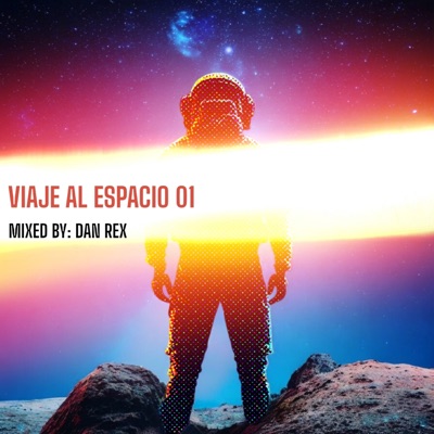 Viaje Al Espacio 01 (DJ Mix)