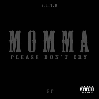 Momma Please Don't Cry - EP