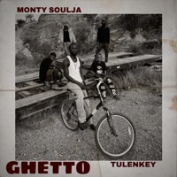 Ghetto (feat. Tulenkey) - Single - Monty Soulja
