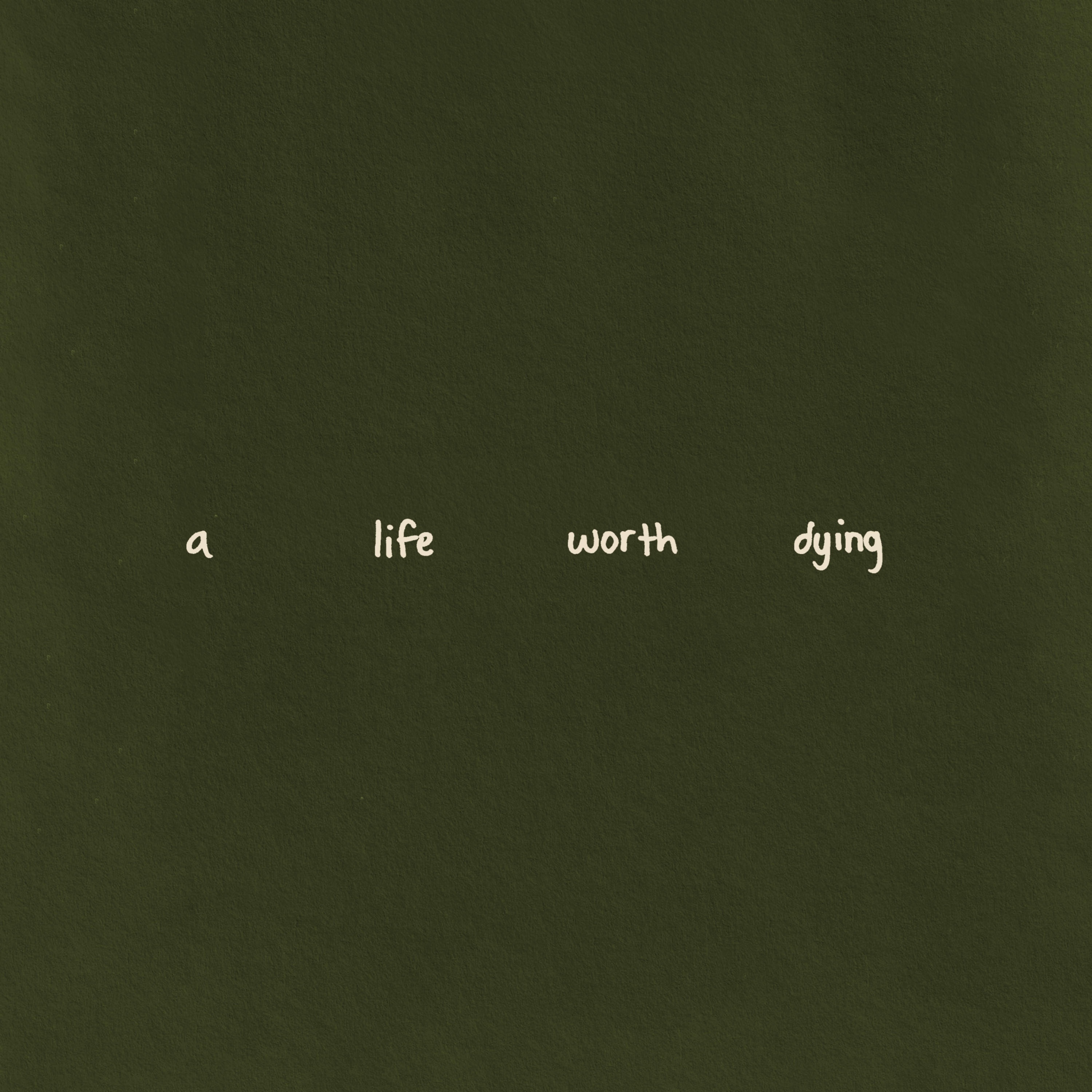 a life worth dying - Single