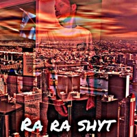 Ra Ra Shyt (feat. JayKhasoDream) - Single - YOSUPREMEZ