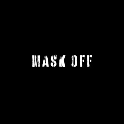Mask Off (Won't Change Me) - Single