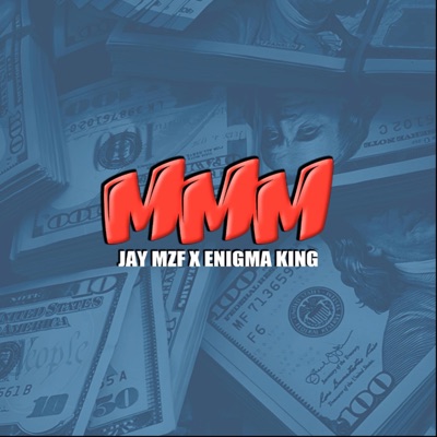 MMM (feat. Jay Mzf & Enigma King) - Single