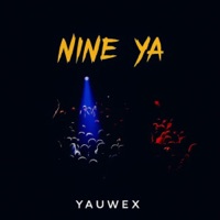 Nine Ya - Single - Yauwex
