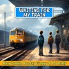 Waiting for My Train - EP