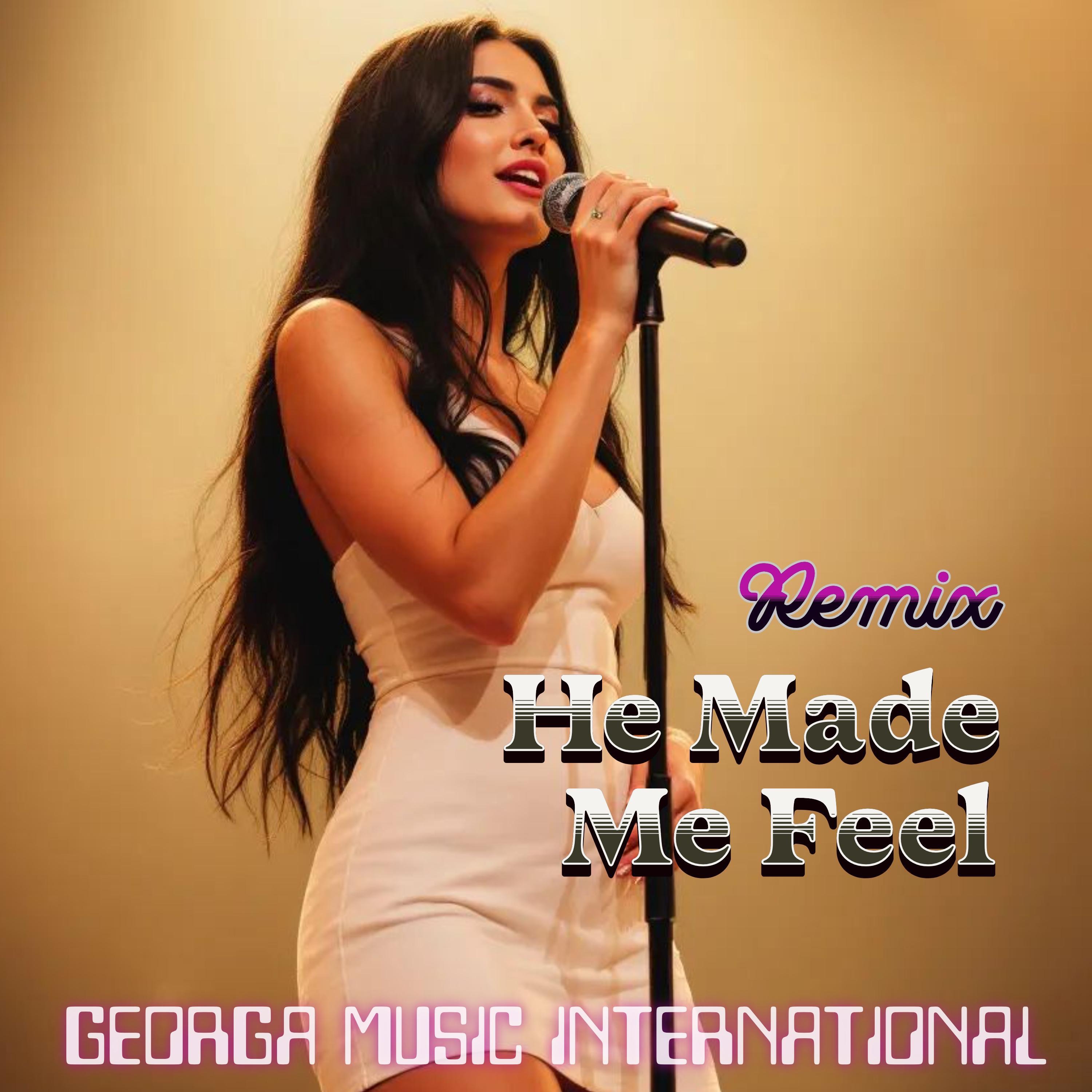 He Made Me Feel (Remix) - Single