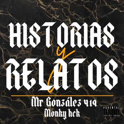 Historias y Relatos (feat. Monky Hck & Mc J) - Single