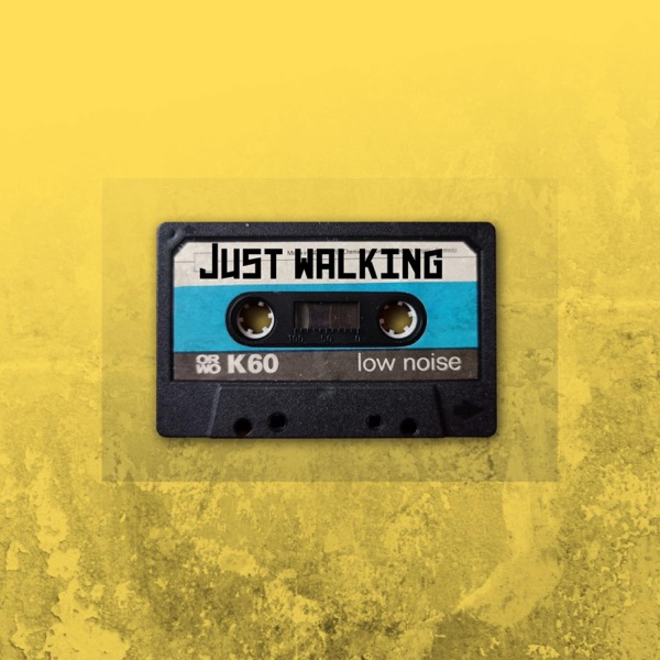 Just Walking
