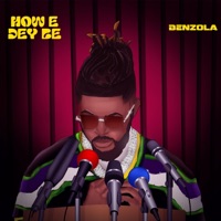 How e dey be - Single - Benzola
