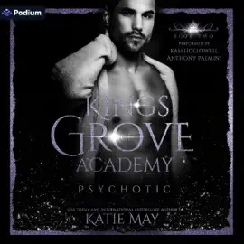 Psychotic: Kings of Grove Academy, Book 2 (Unabridged)