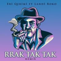 RRAK TAK TAK (Remix) [feat. Landi Roko] - Single - Eri Qerimi