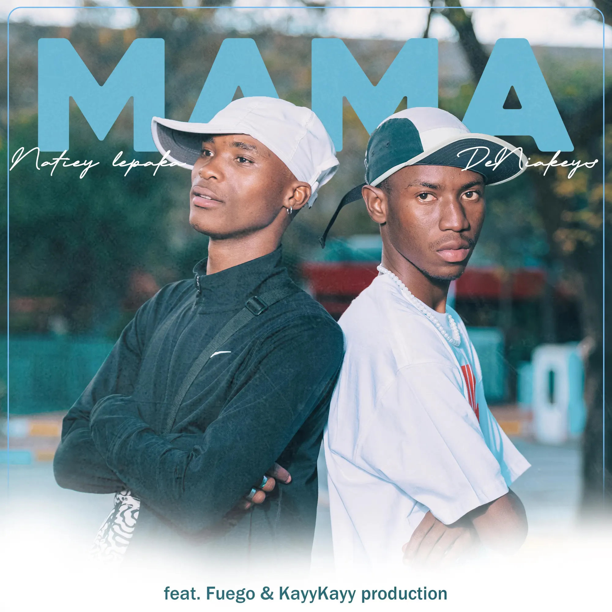 Mama (feat. De Niakeyz, Fuego & KayyKayy Production) - Single