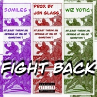 Fight Back - Single - 50miles, Wiz Yotic & Jon Glass