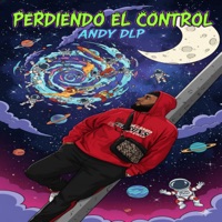 Perdiendo el Control - Single - Andy DLP