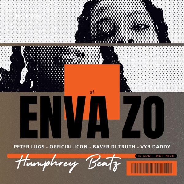 Enva Zo (feat. Peter Lugs, Not Nice, Official Icon, Baver di Truth, Vyb Daddy & Rafik Addi)