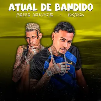 Atual de Bandido (Remix) by Boyugo song reviws