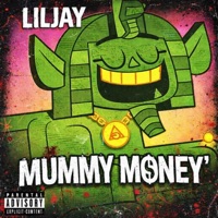 MUMMY MONEY prod. ME - Single - LilJay Music