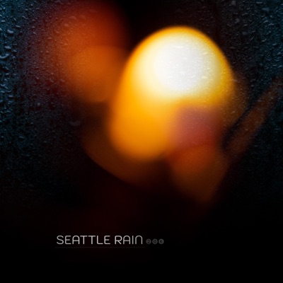 Seattle Rain - Single