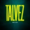 TAL VEZ - IMHAPPY & Chelico lyrics