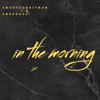 In the morning (feat. Snap Dogg) - Single - SmooveDaHitman